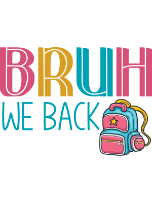 Bruh We Back - Pastel Colors - 143 