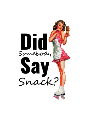 Did Somebody Say Snack - Vintage Girl - 143