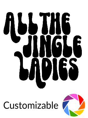 All The Jingle Ladies - Shape