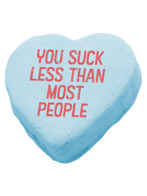 Candy Heart - You Suck Less Than Most People - 143