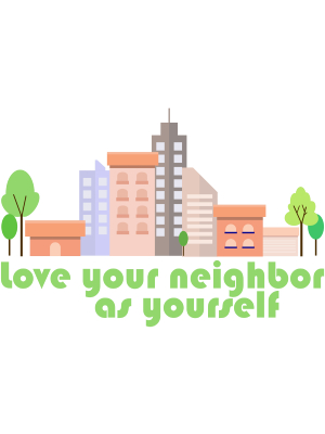 Love Your Neighbor As Yourself - 143