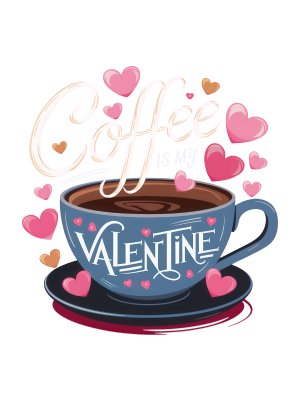 Coffee Is My Valentine - 143