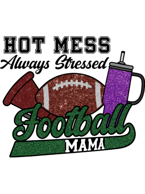 Hot Mess Football Mama - 143