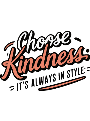 Kindness Is Always In Style - 143