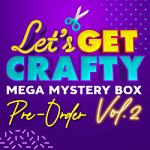 Let's Get Crafty Mega Mystery Box Vol. 2