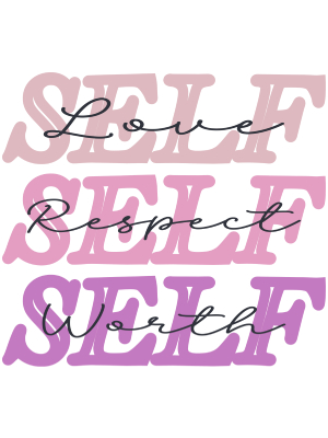 Self Love, Respect, Worth - Pink - 143